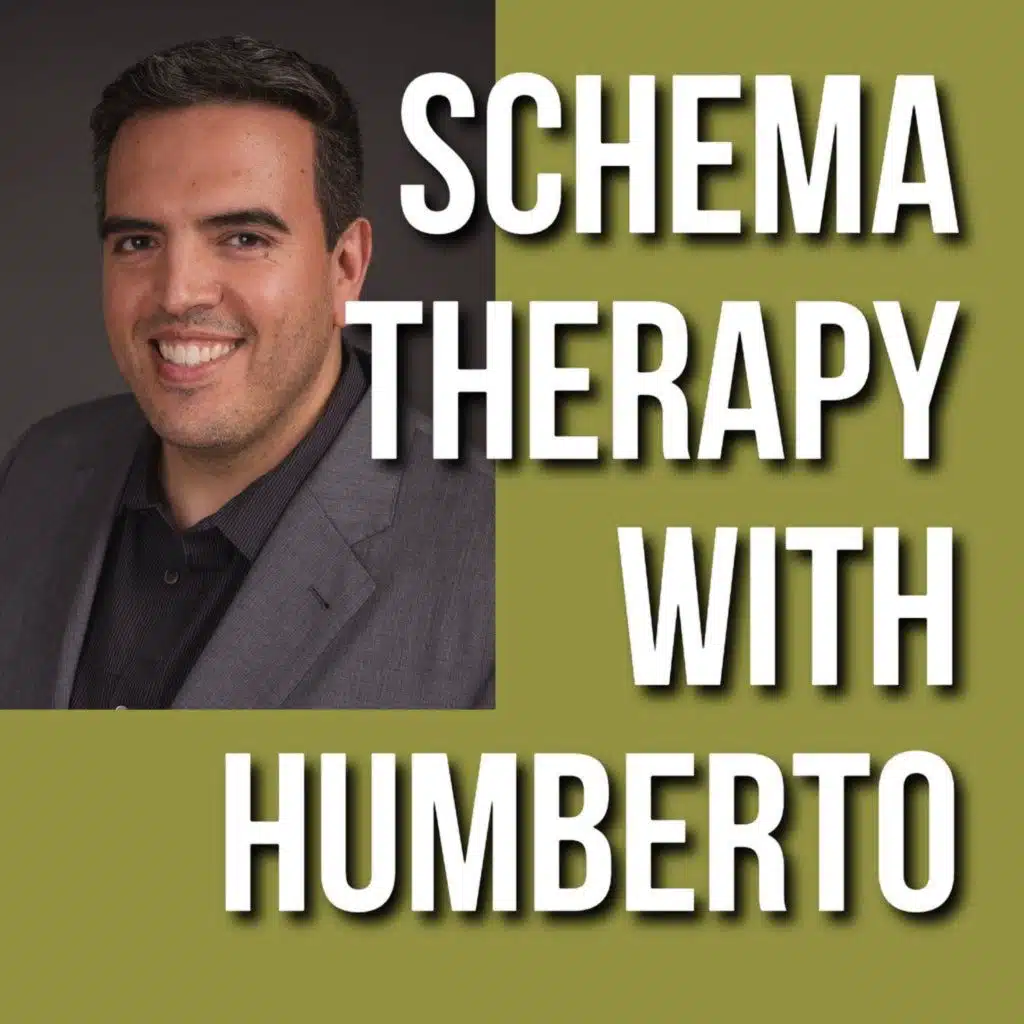 Schema Therapy with Humberto (2019 Rerun)