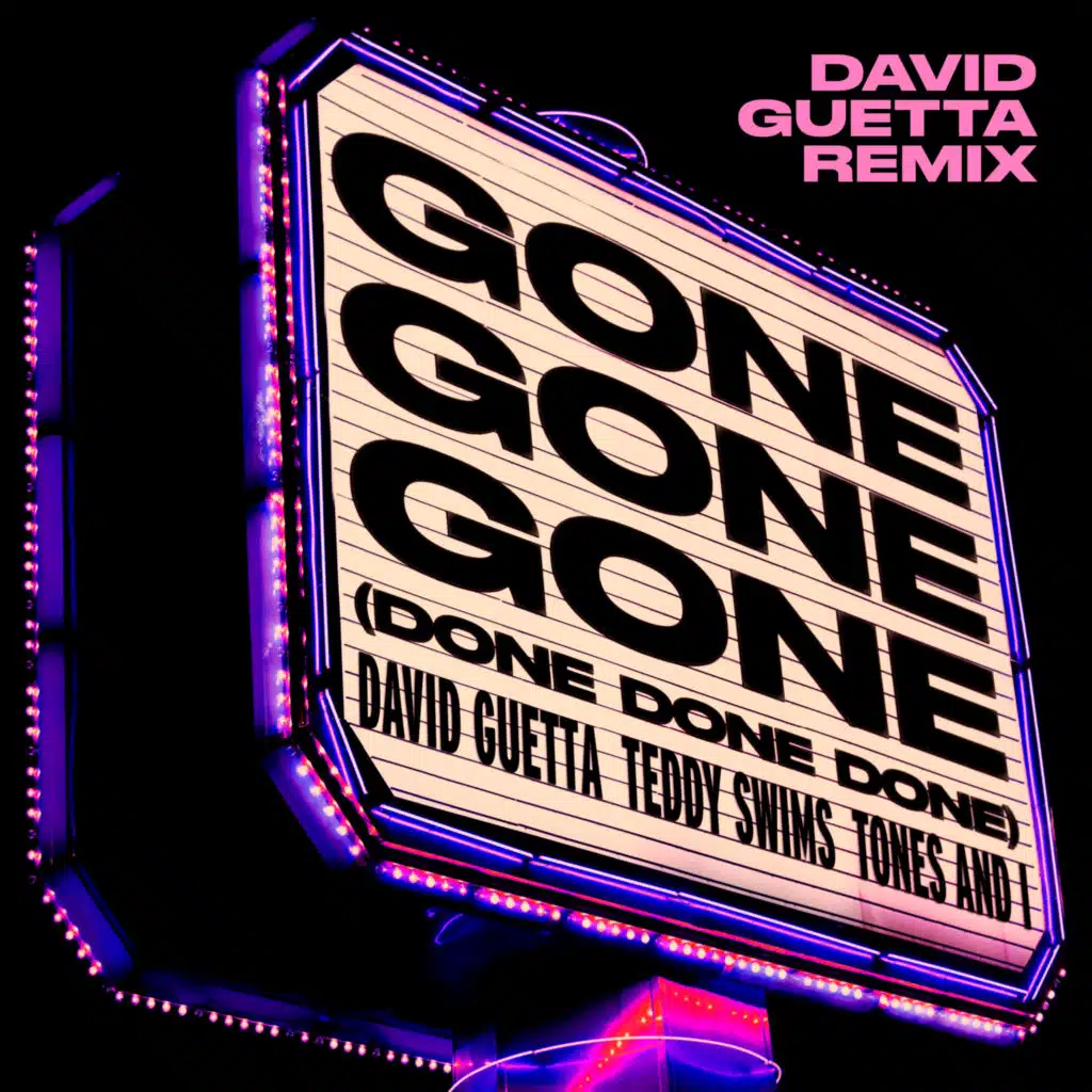 Gone Gone Gone (Done Done Done) [feat. Teddy Swims] [David Guetta Remix]