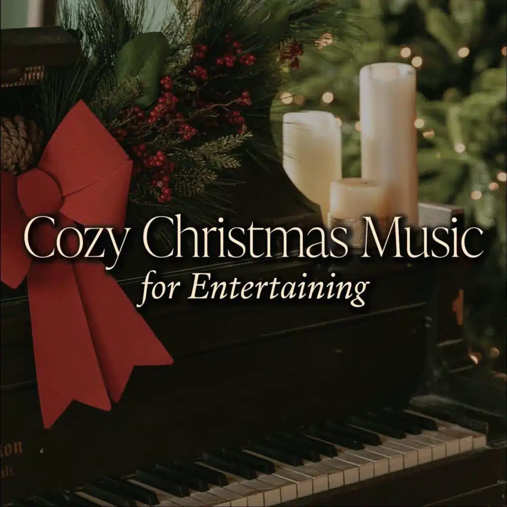 Cozy Christmas Music for Entertaining