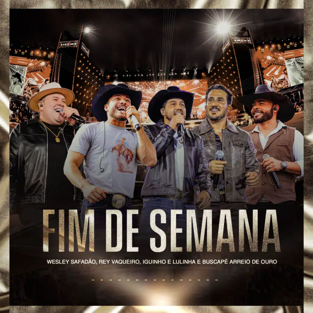 Wesley Safadão, Rey Vaqueiro, Iguinho e Lulinha & Arreio de Ouro