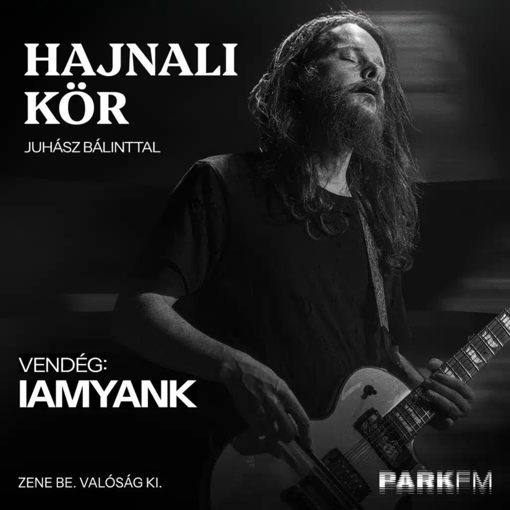 iamyank: Ki nem vágyik a nyugalomra? | PARK FM Hajnali Kör Juhász Bálinttal