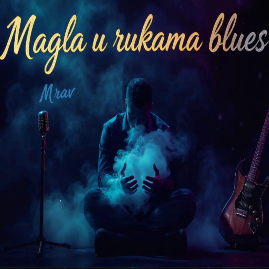 Magla u rukama Blues