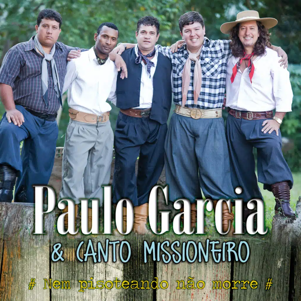 Paulo Garcia & Canto Missioneiro