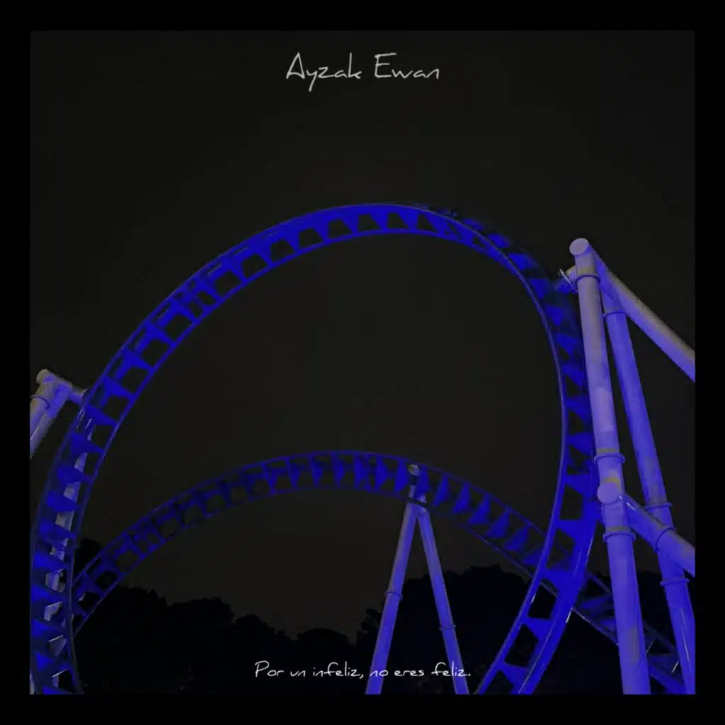 Por un Infeliz, No Eres Feliz.