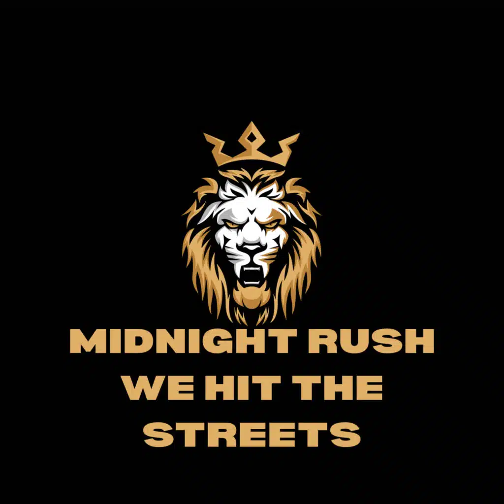 Midnight rush we hit the streets