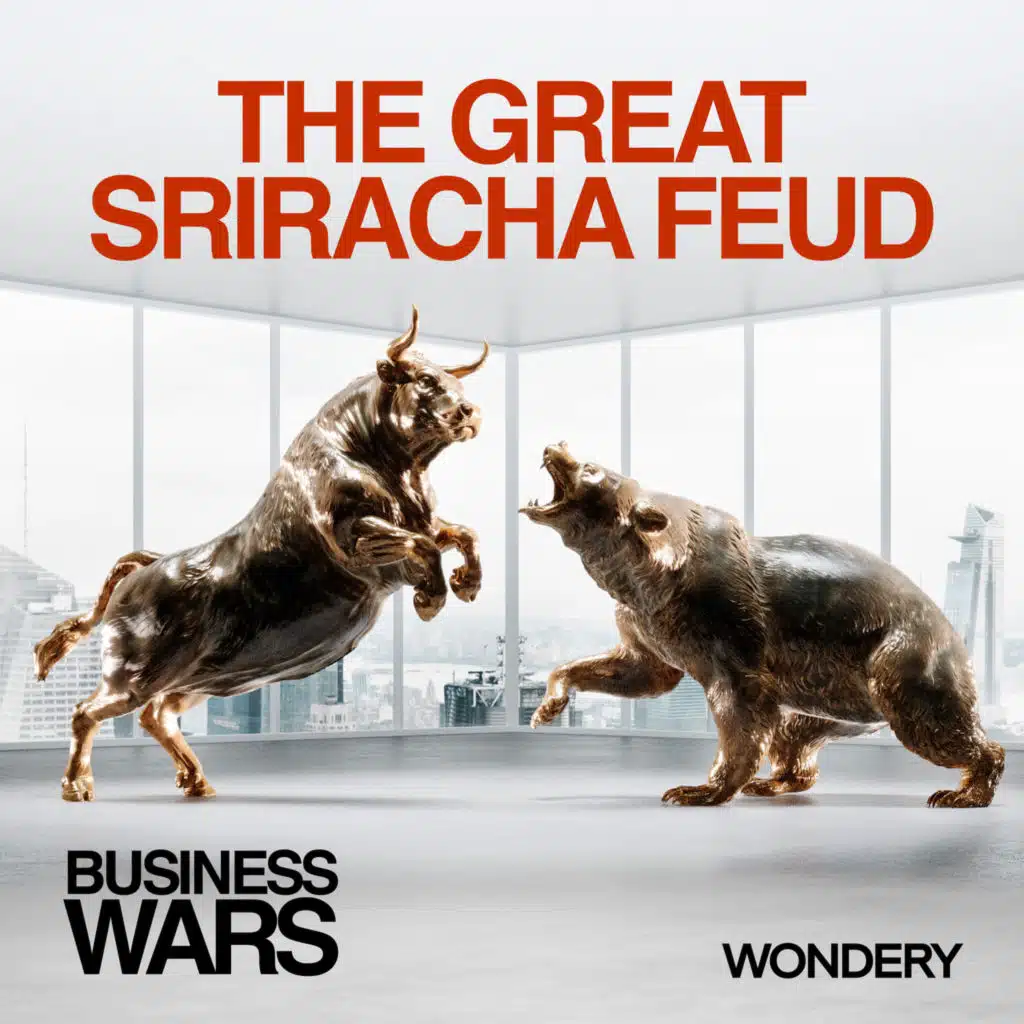 The Great Sriracha Feud | The Only Hot Sauce Billionaire | 1