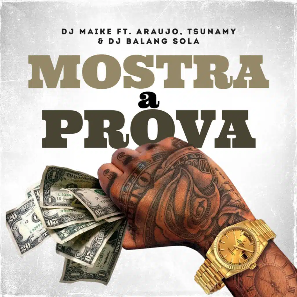 Mostra a Prova (feat. Araujo, Tsunamy & Dj Balang Sola)