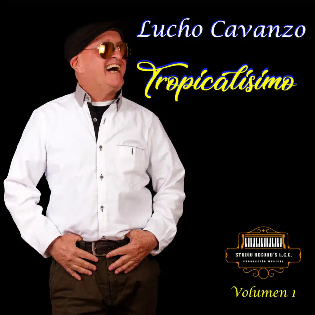 Lucho Cavanzo Tropicalísimo