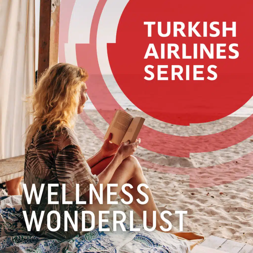 S2E3 - Wellness Wanderlust: Wellness Journeys Across the World