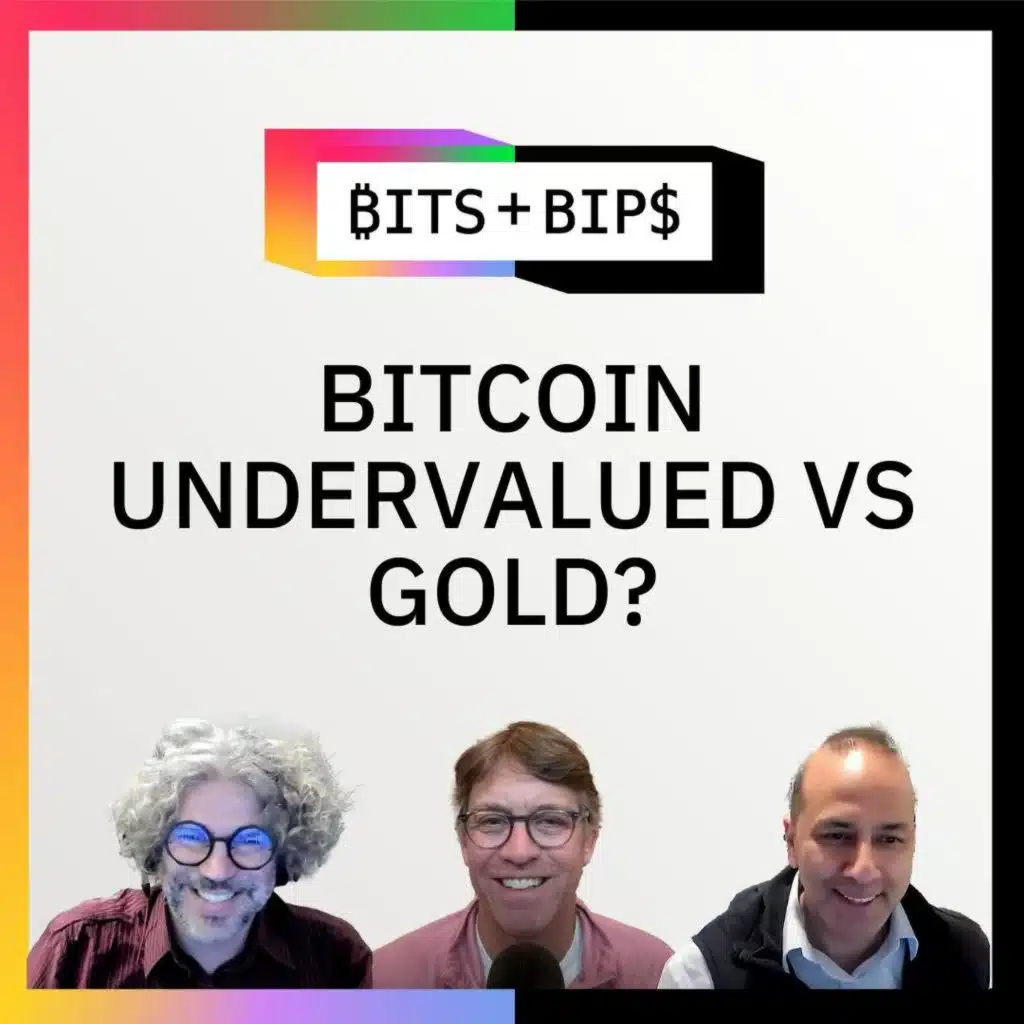 Could BTC Outperform Gold? Plus, Ethereum's Big Advantage: Bits + Bips - Ep. 928
