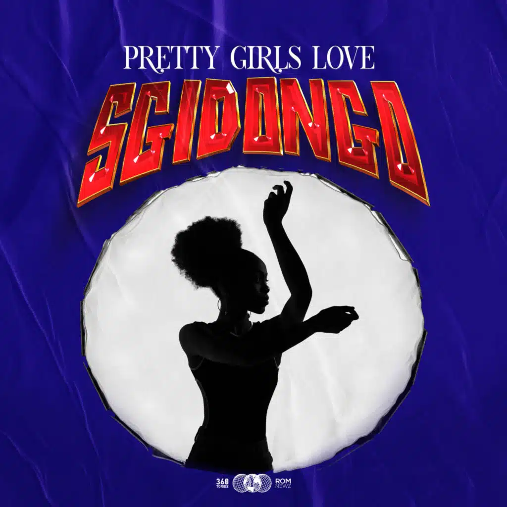 Pretty Girls Love Sgidongo