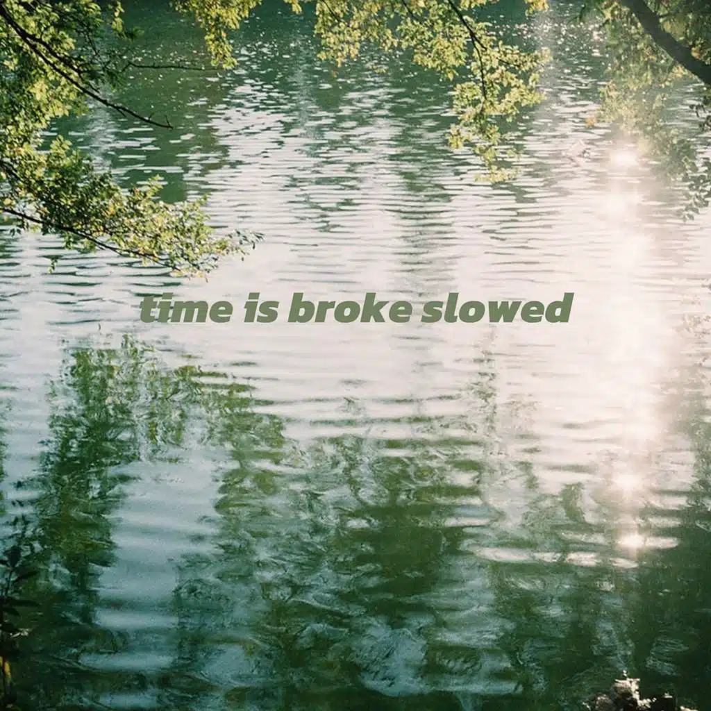time is broke slowed (氛围旋律版)