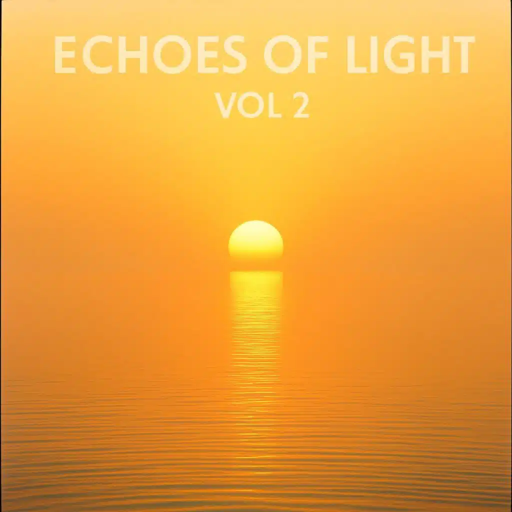 Echoes of Light, Vol. 2