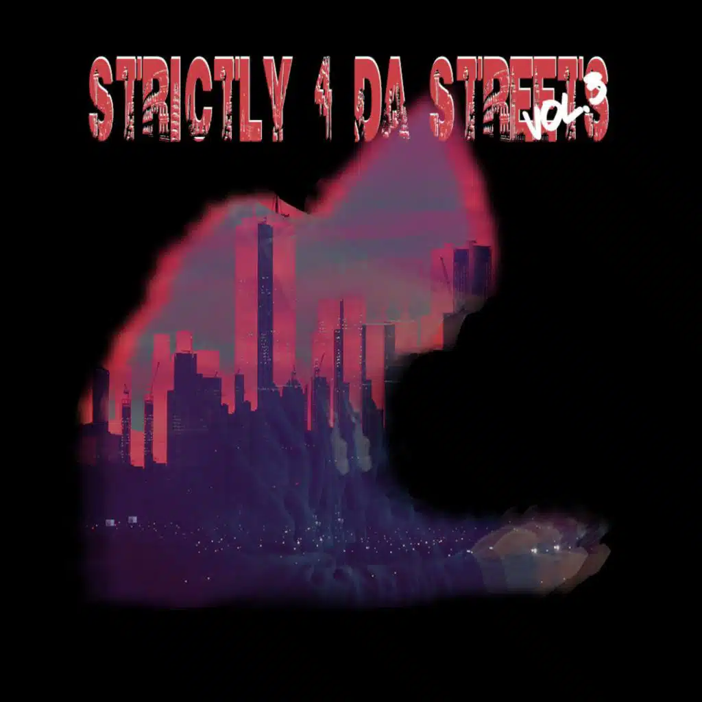 Strictly For Da Streets, Vol. 3