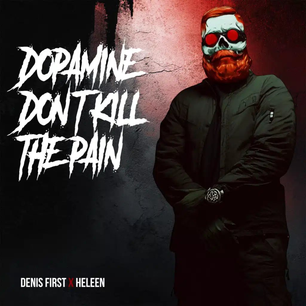 Dopamine Don't Kill The Pain