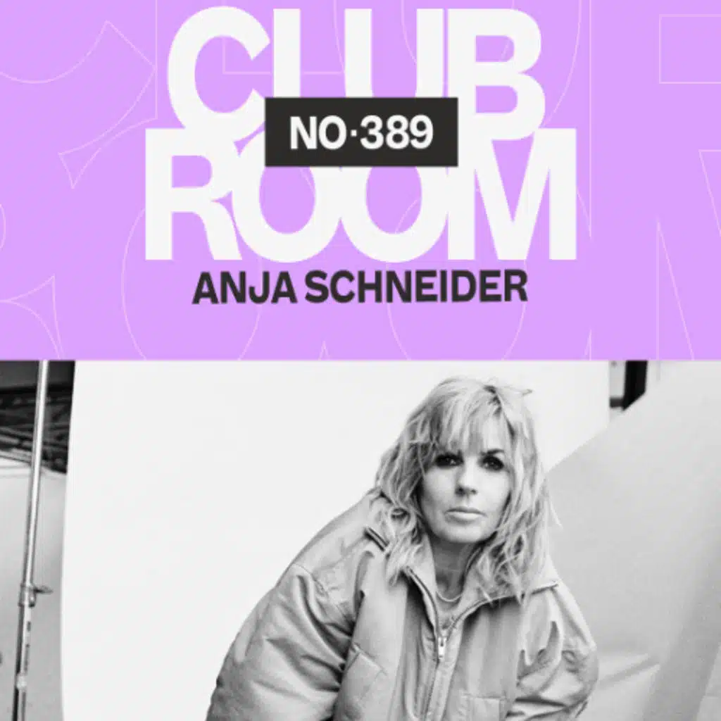 Club Room 389 with Anja Schneider