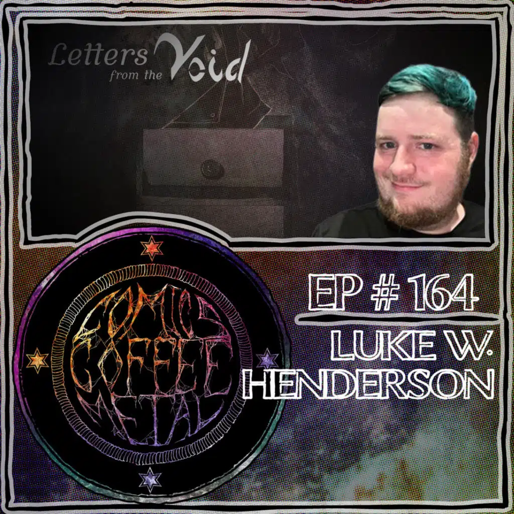 C/C/M Podcast Episode #164: Luke W. Henderson
