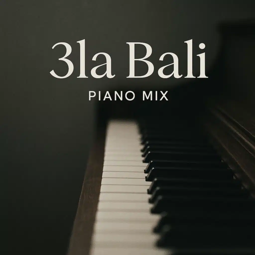 3la Bali (Piano mix)