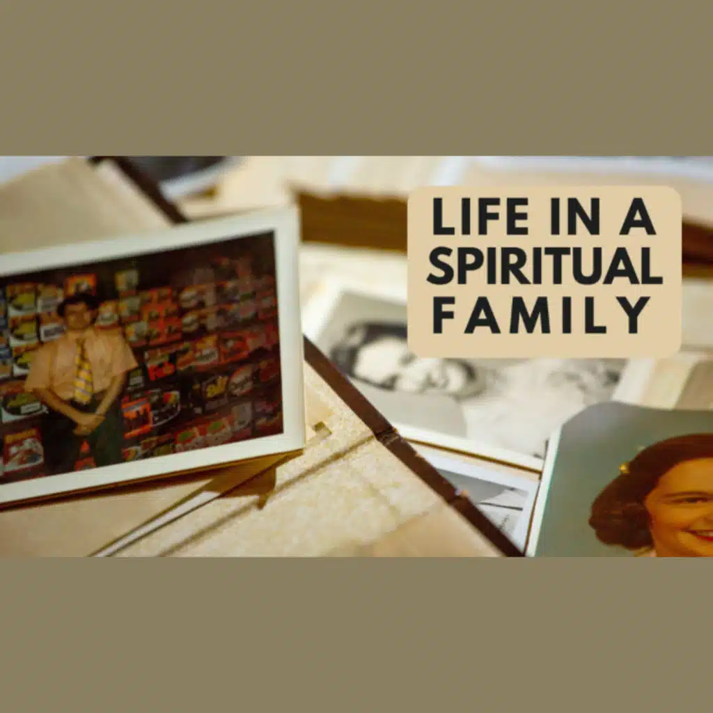 Discipling the Next Generation: Life in a Spiritual Family