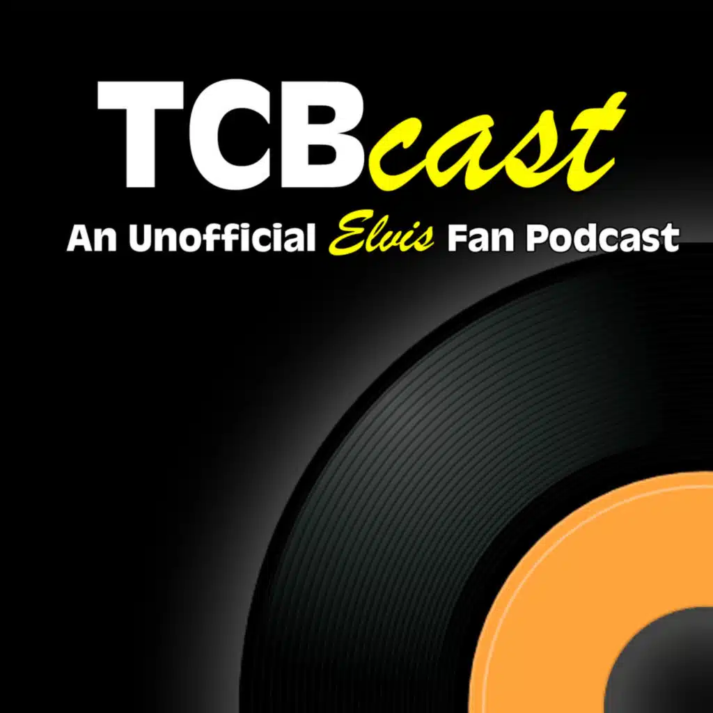 TCBCast 380: Kissin' Cousins - Album, Sessions & Movie Revisit