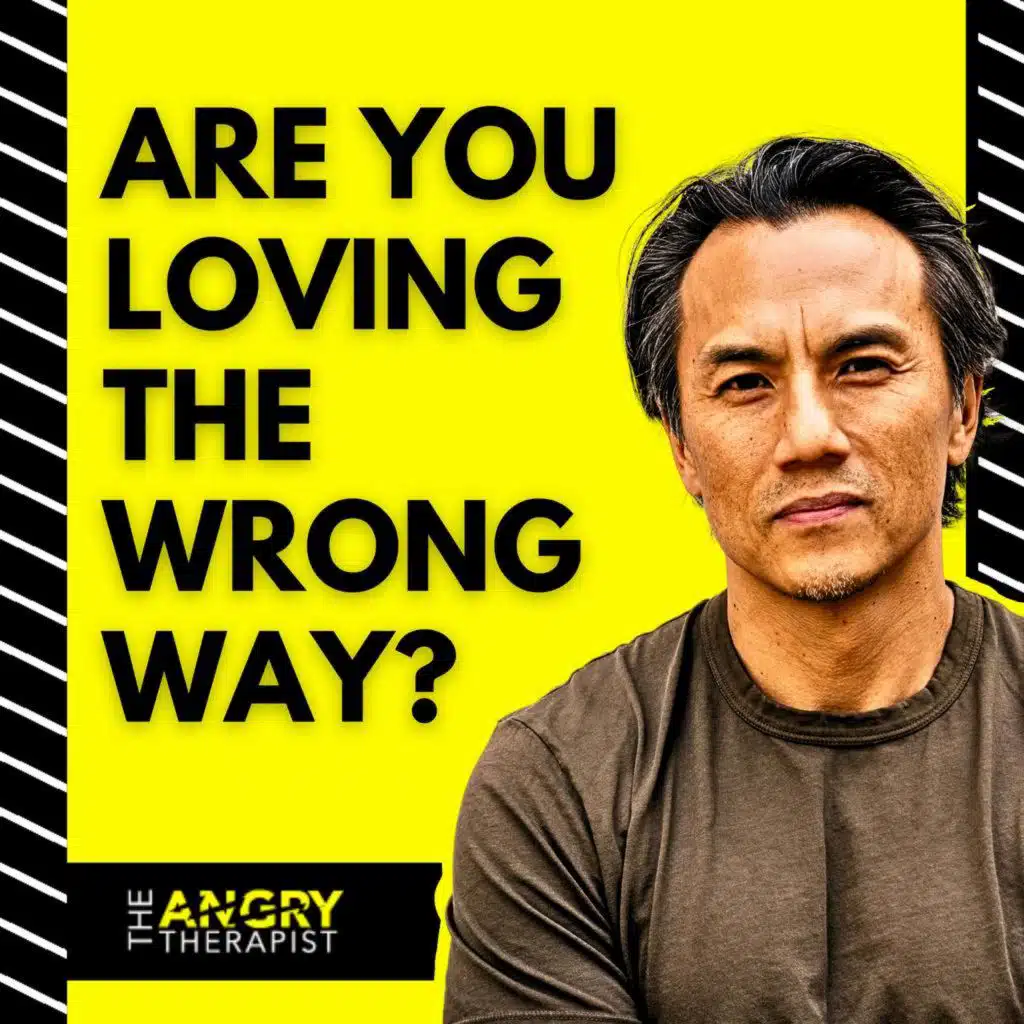 Hard Things to Bring Up in Therapy | Are You Loving the Wrong Way?