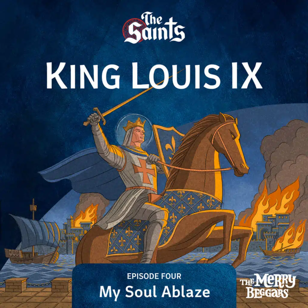 King Louis IX: Episode Four