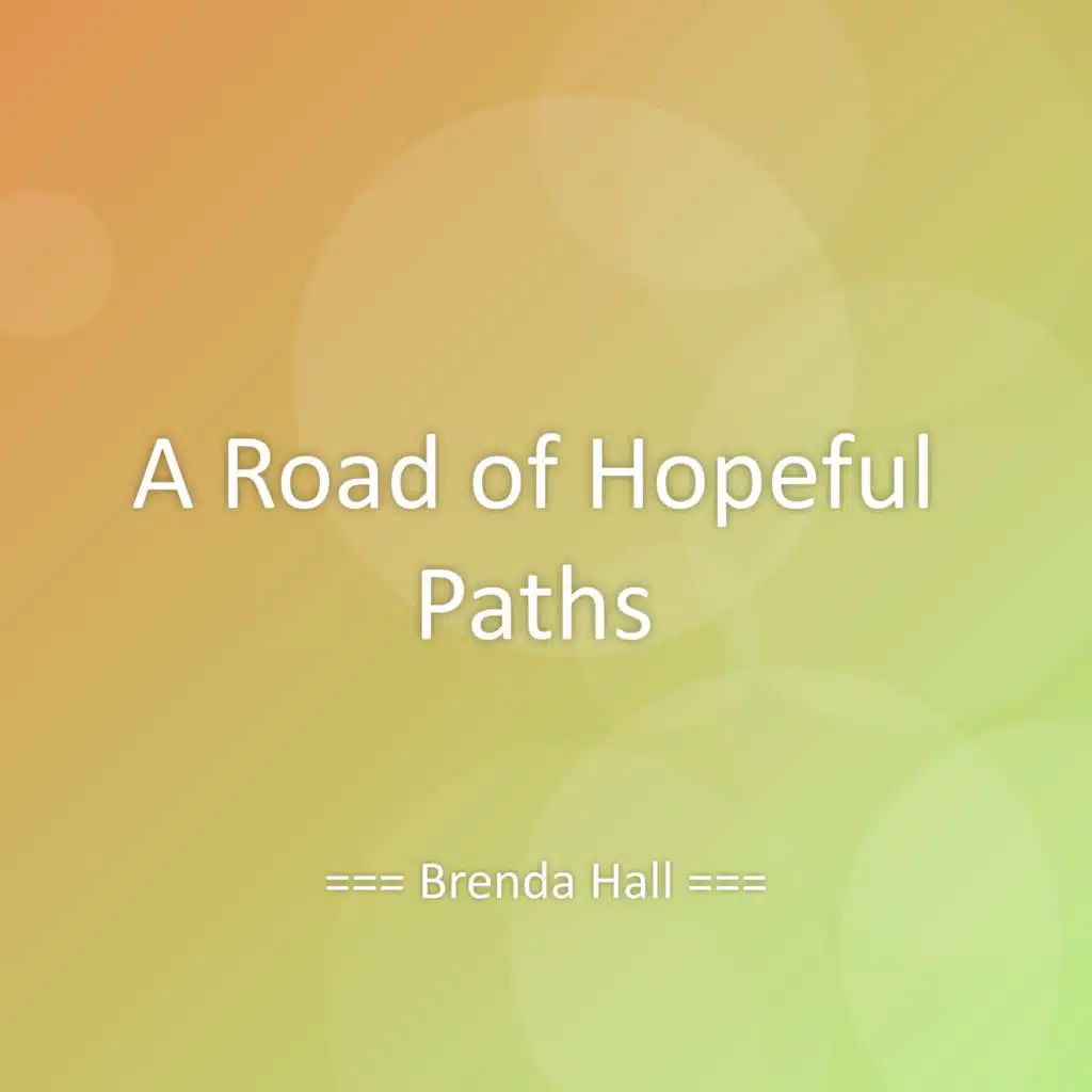 A Road of Hopeful Paths