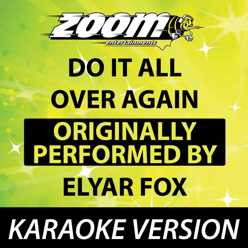 Do It All Over Again (Originally By Elyar Fox) [Karaoke Version] by