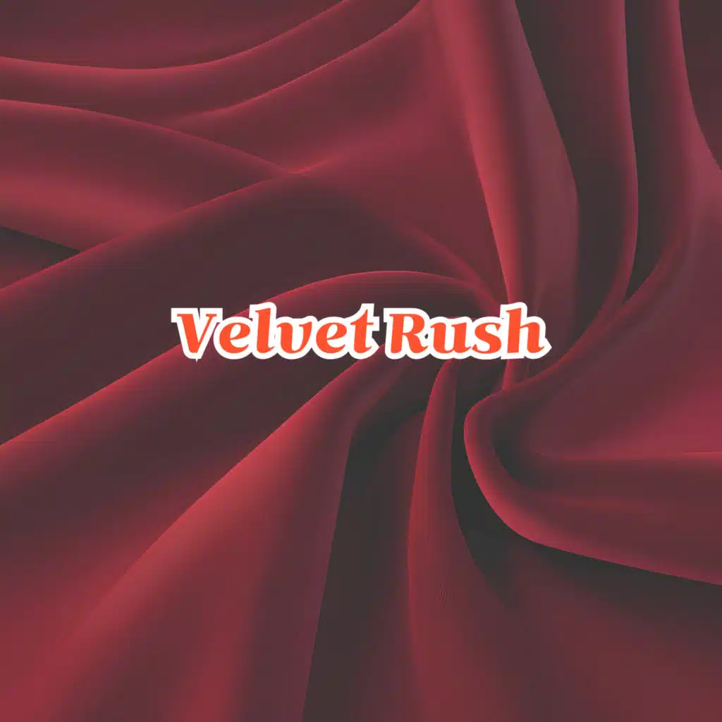 Velvet Rush