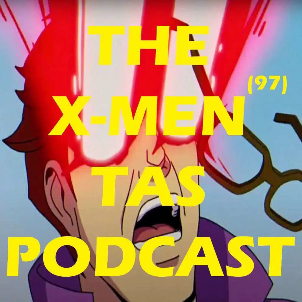 The X-Men TAS Podcast: Superman - Bizarro's World