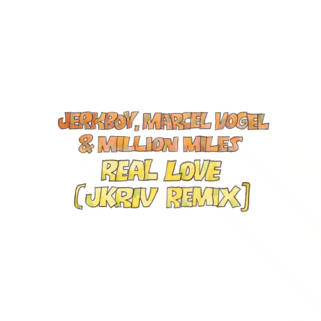 Real Love (JKriv Remix) [feat. Million Miles]