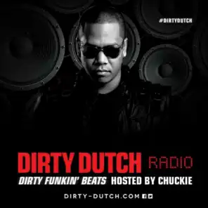 Chuckie Presents Dirty Dutch Radio