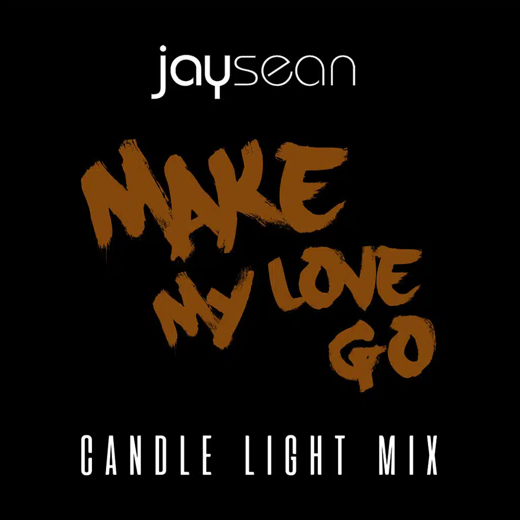 Make My Love Go (Candle Light Remix)