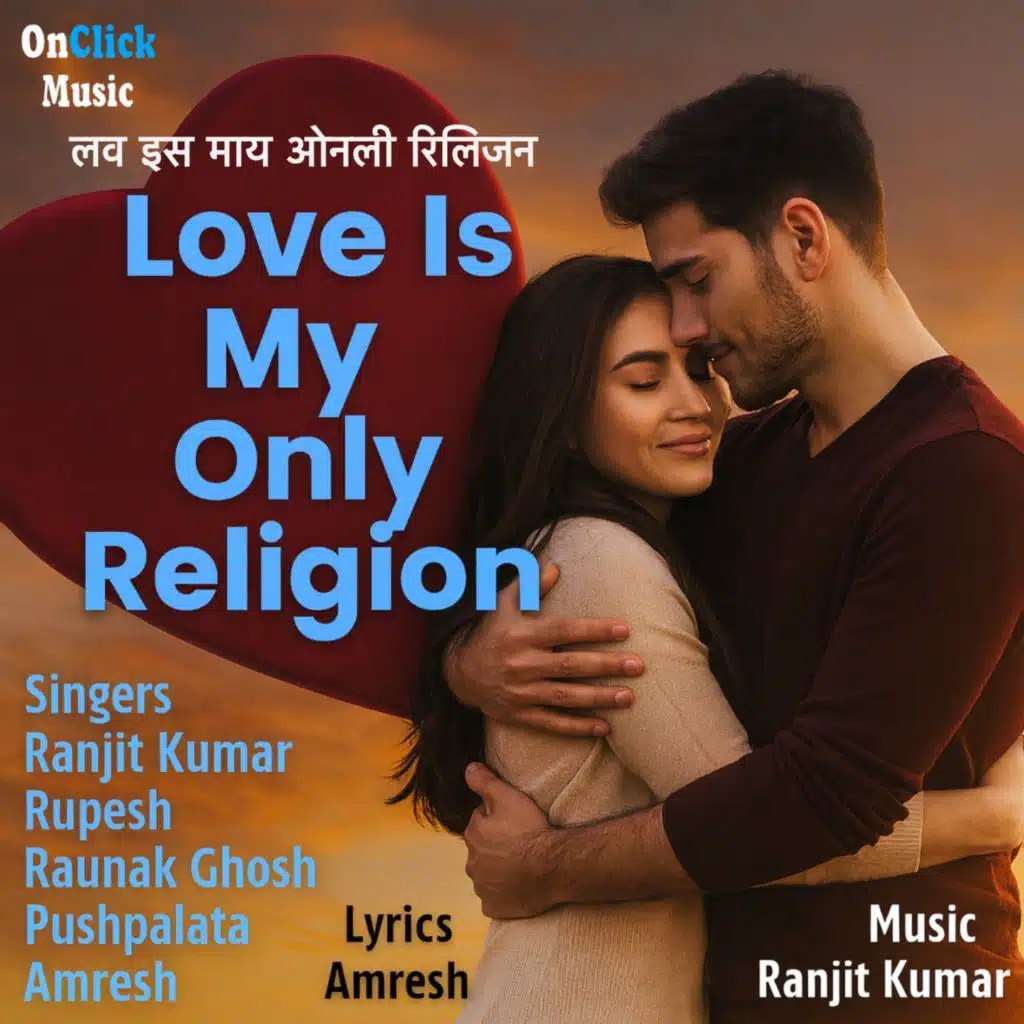 Love Is My Only Religion