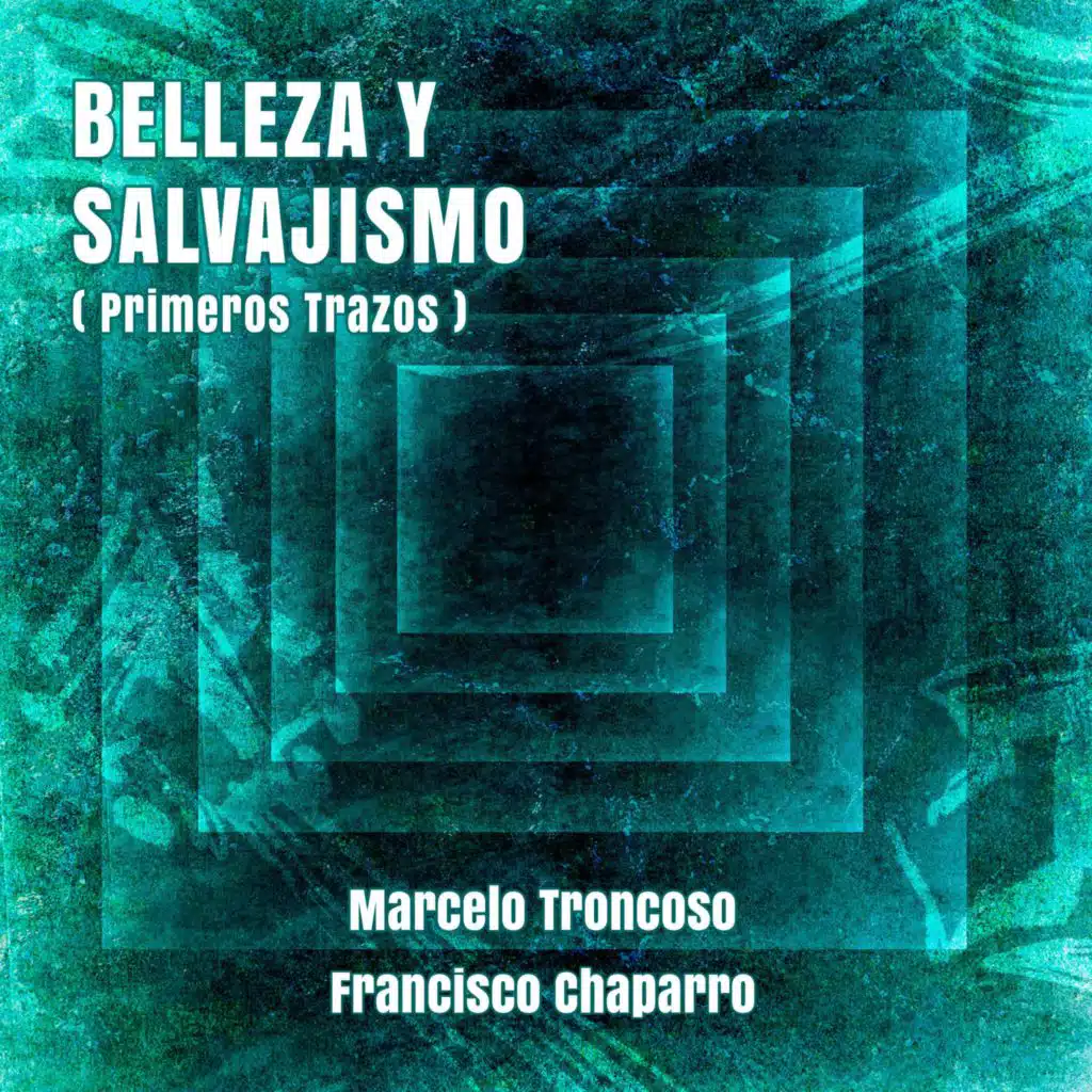 Belleza y Salvajismo (Primeros Trazos)