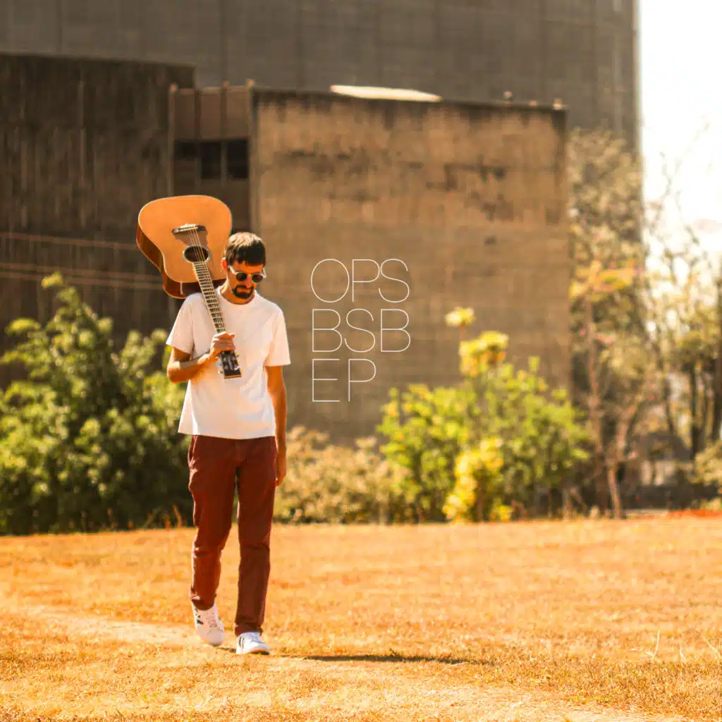 Ops Bsb Ep (feat. Marcus Moraes & Samuel Mota)