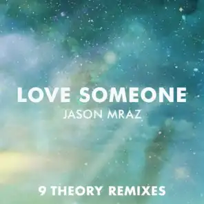 Love Someone (9 Theory Remix) [feat. Magical Mystery]