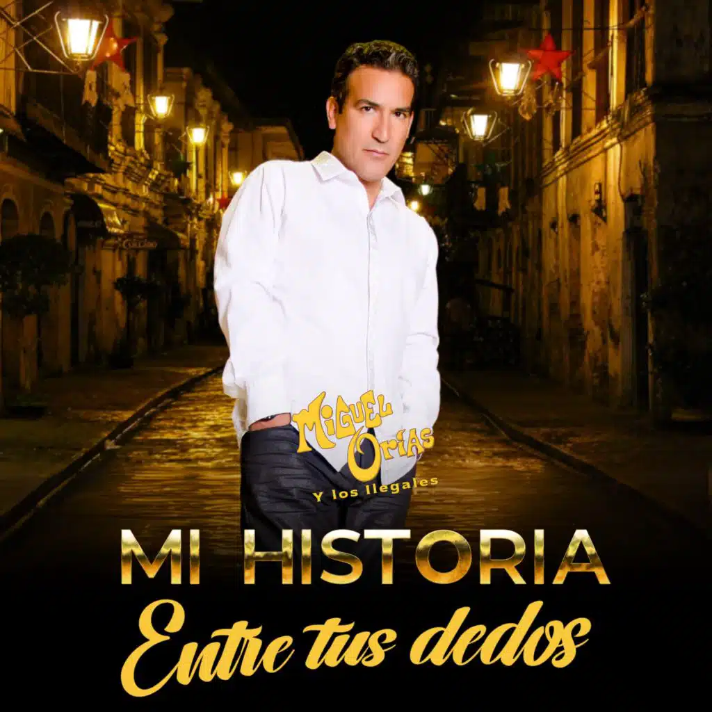 Mi Historia Entre Tus Dedos (feat. Los Ilegales)