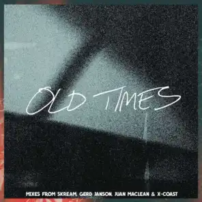 Old Times (feat. Anabel Englund) [Remixes]