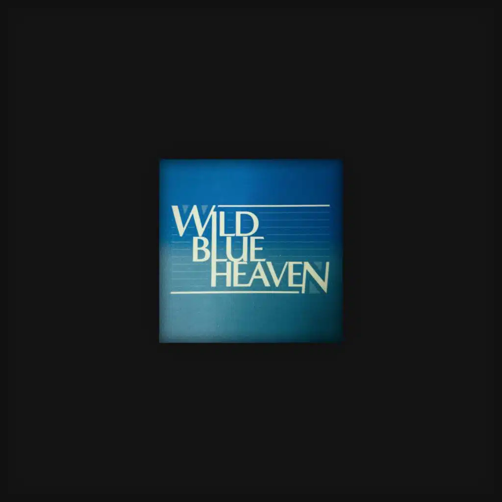 Wild Blue Heaven
