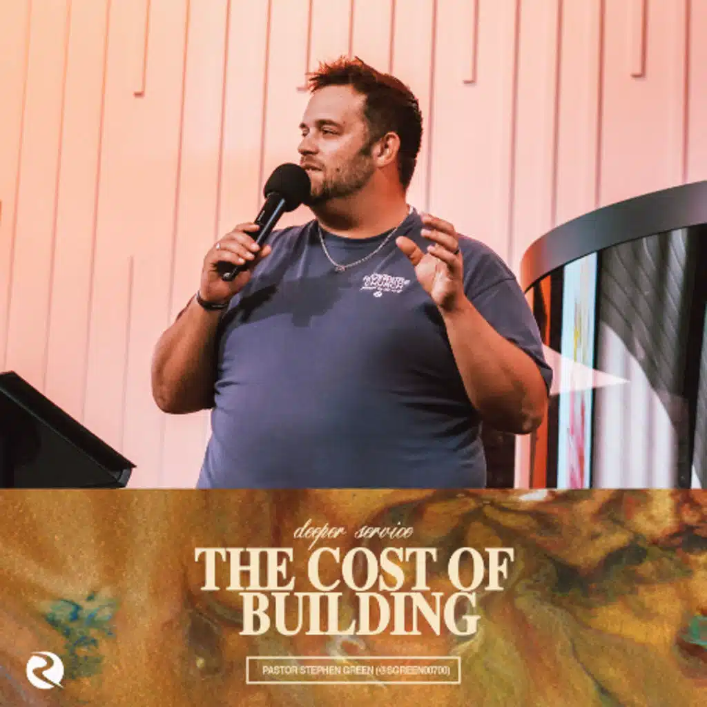 The Cost of Building | Pastor Stephen Green