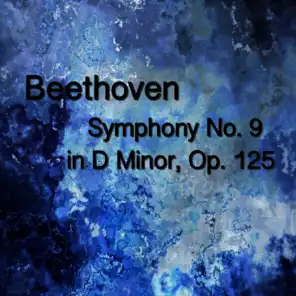 Beethoven Symphony No. 9 in D Minor, Op. 125