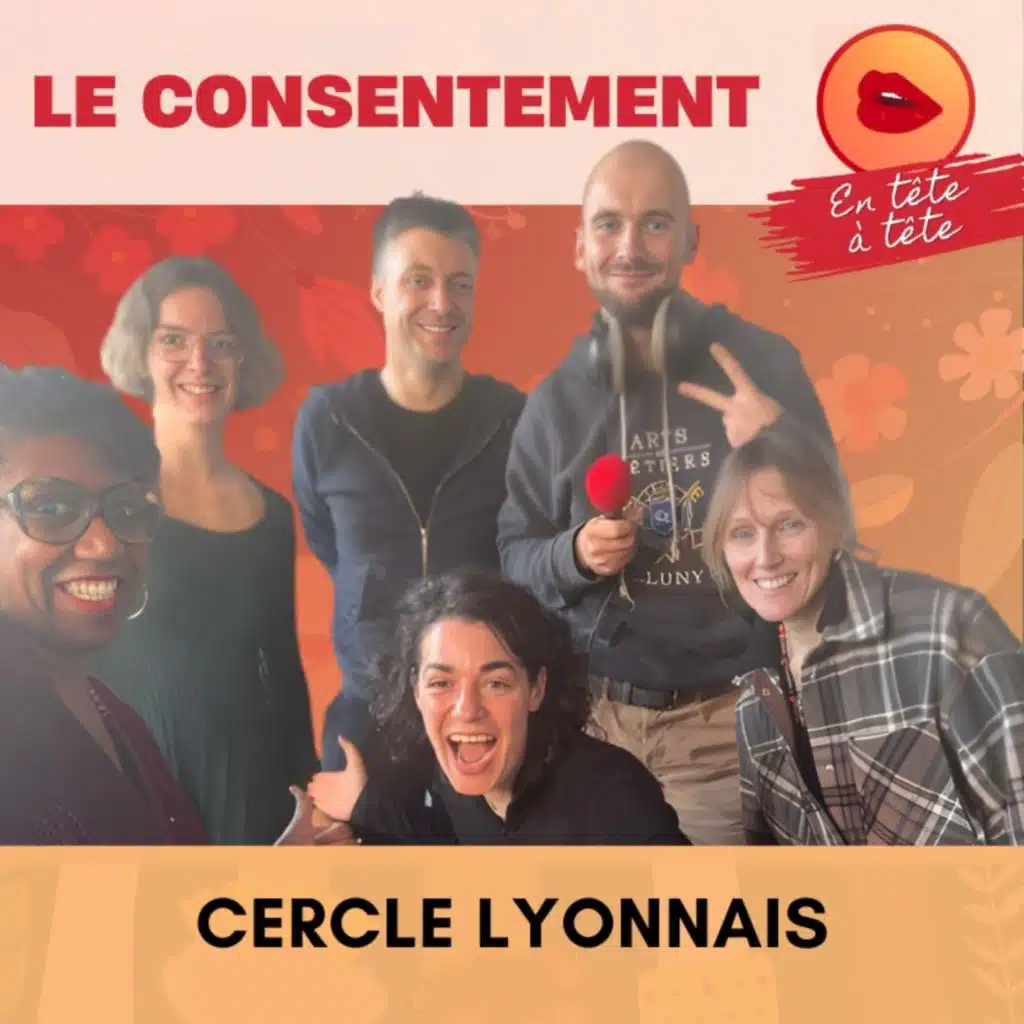 Le consentement | Chiche la Compersion - Live de la Communauté à Lyon (10/15)
