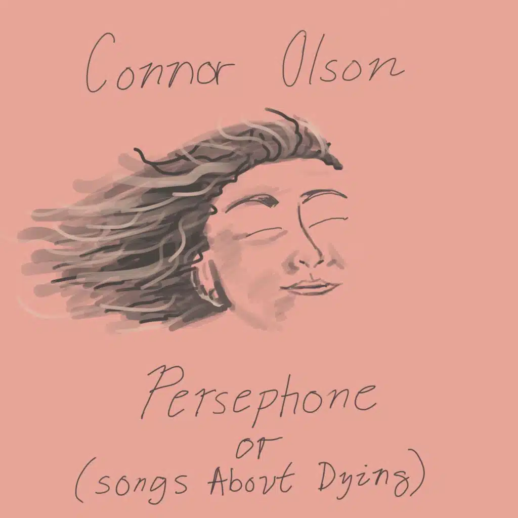 Persephone or (Songs About Dying)