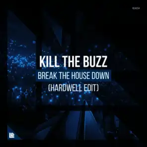 Break The House Down (Hardwell Edit)