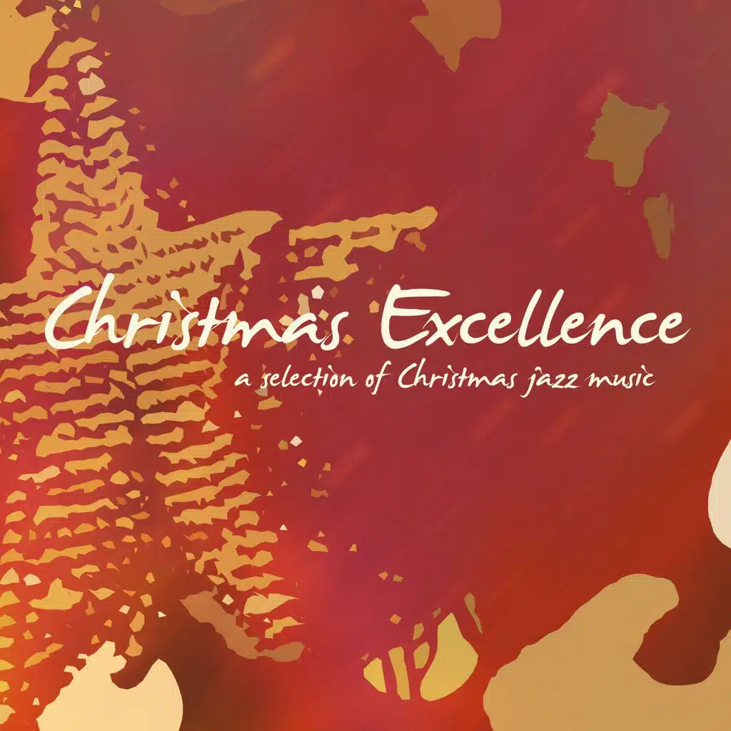 Christmas Excellence (A Selection of Christmas Jazz Music)