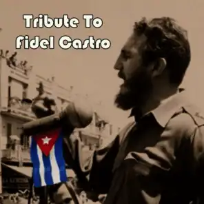 Tribute To Fidel Castro