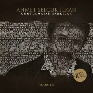 Ahmet Selçuk İlkan Unutulmayan Şarkılar, Vol. 2 (40 Yıl, 40 Ses, 40 Nefes)