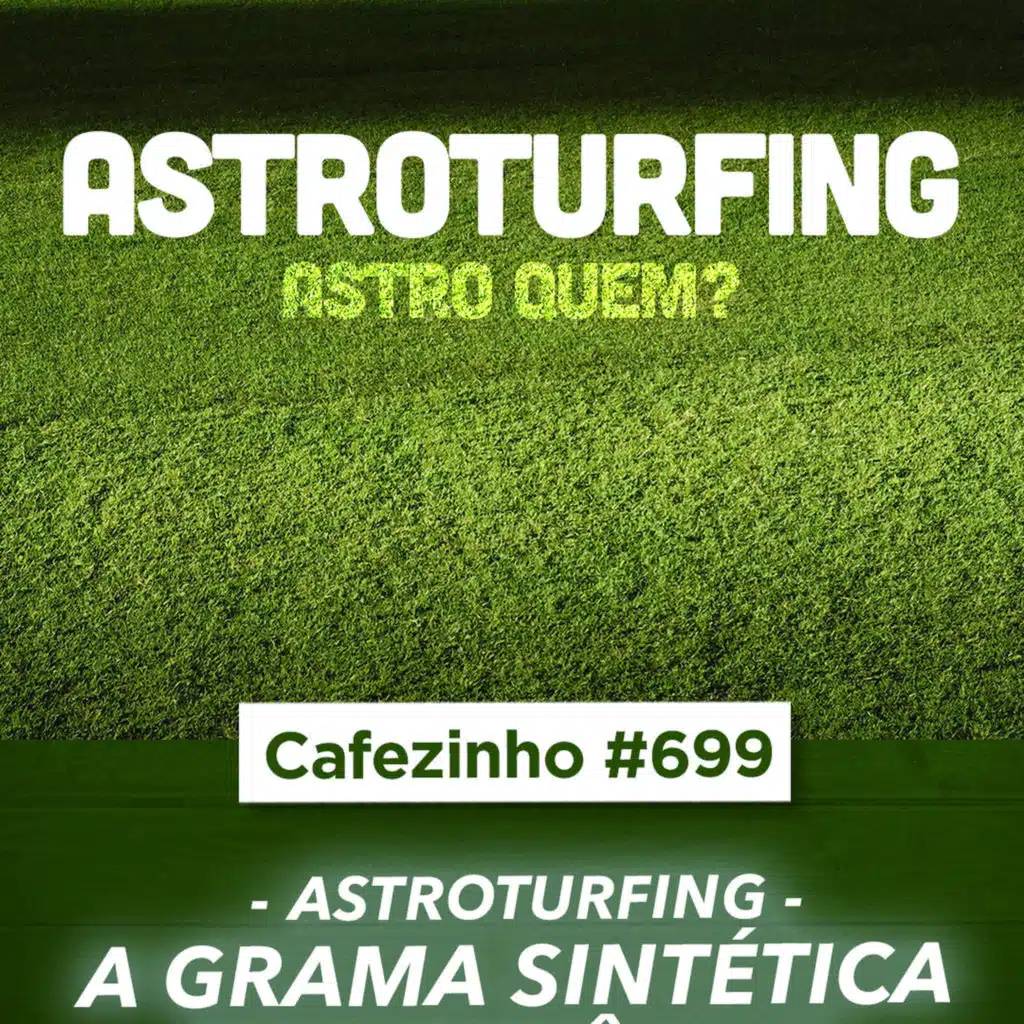 Cafezinho 699 - Astroturfing - A grama sintética da militância