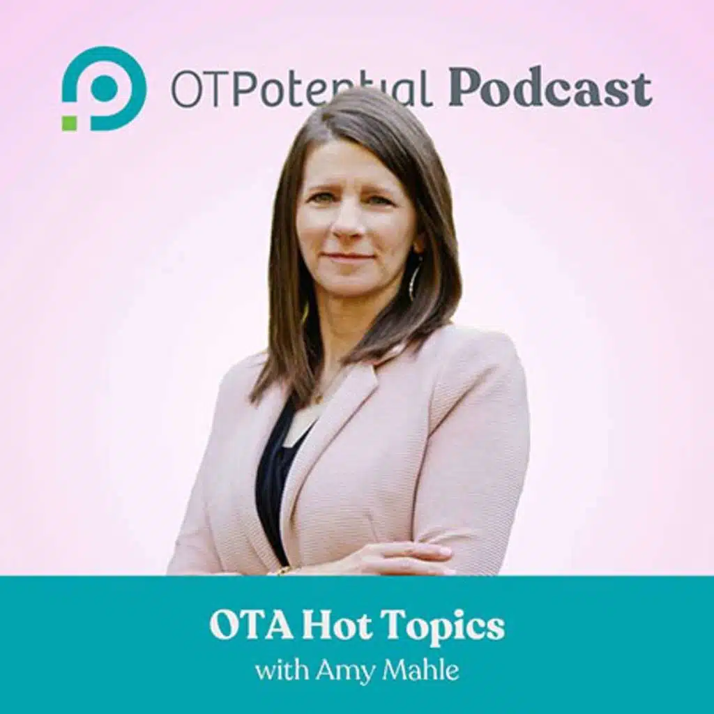 #117 OTA Hot Topics with Amy Mahle